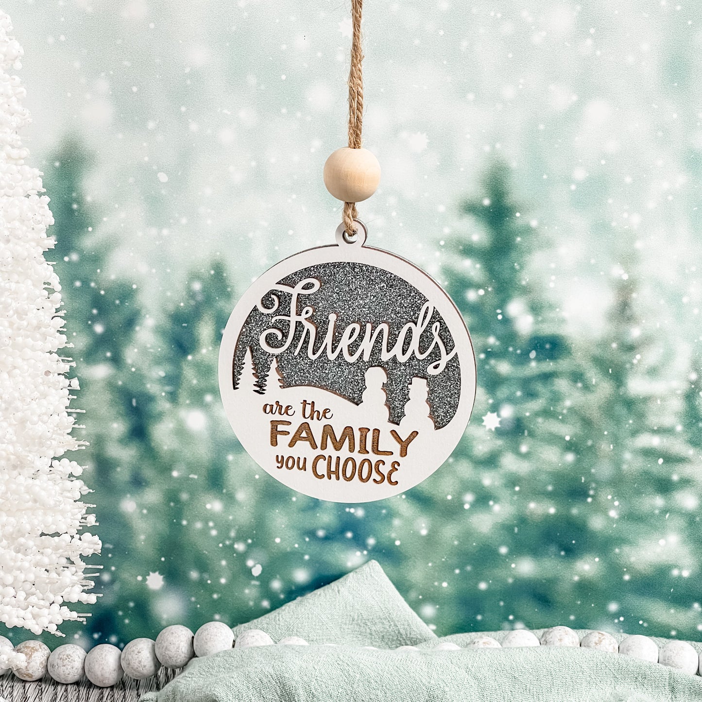 Friends are the Family you Choose Ornament