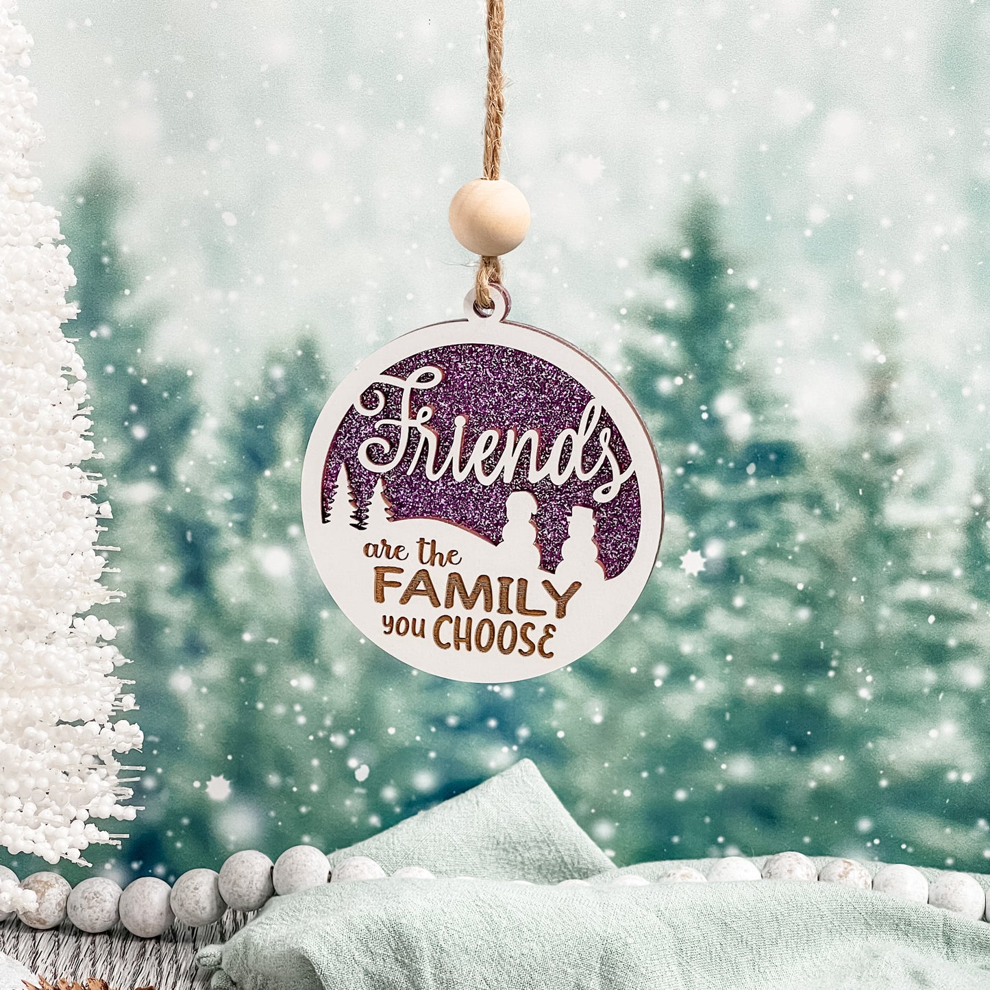 Friends are the Family you Choose Ornament